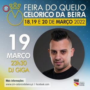 Cartaz Feira Queijo Celorico Beira 43 edicao Cartaz da 43.ª edição da Feira do Queijo Celorico da Beira, 18-20 de março de 2022, com apresentação do DJ Giga a 19 de março às 23h30.