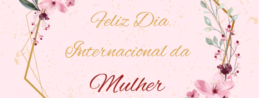 Dia internacional mulher