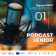 Podcast SÉnior 01