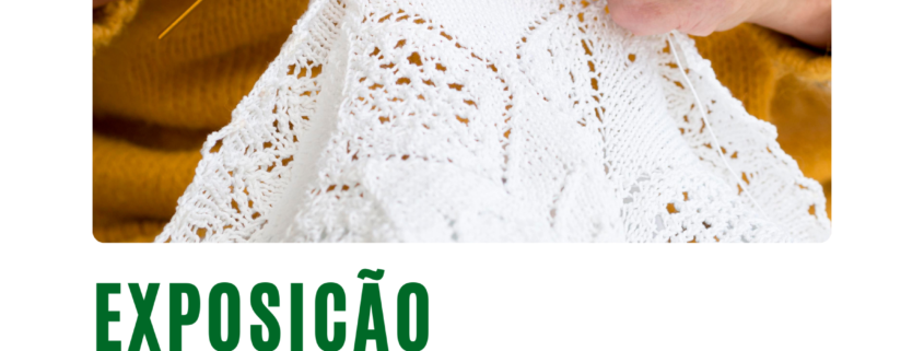 Exposição de Rendas Tradicionais